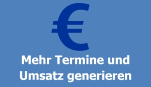 Nachhaltig mehr Termine und Umsatz generieren